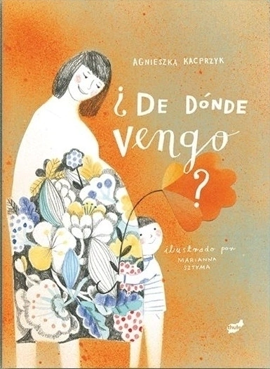 ¿De Dónde Vengo? - Agnieszka Kacprzyk y Marianna Sztyma