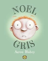 Noel Gris - Aaron Blabey