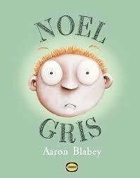 Noel Gris - Aaron Blabey