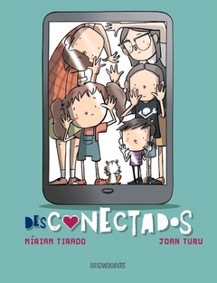 Desconectados - Miriam Tirado y Joan Turu