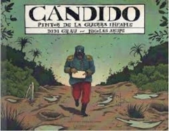 Cándido, pintor de la Guerra Infame - Didi Grau y Nicolás Arispe
