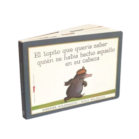 El topito que quería saber quién se había hecho aquello en su cabeza - Erlbruch/ Holzwarth - Cartoné en internet