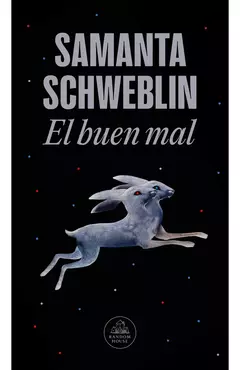 El buen mal - Samanta Schweblin - comprar online