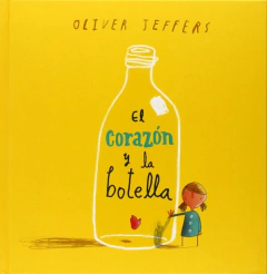 El corazón y la botella - Oliver Jeffers