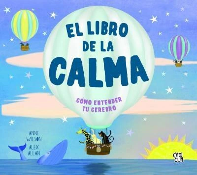 El libro de la calma - Alex Allan y Anne Wilson