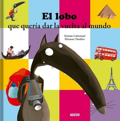 El lobo que quería dar la vuelta al mundo - Auzou