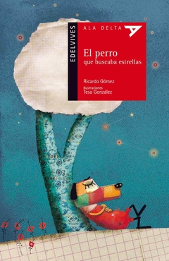El perro que buscaba estrellas - Ricardo Gómez