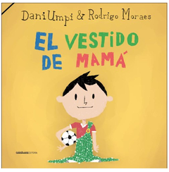 El vestido de mamá - Dani Umpi, Rodrigo Moraes