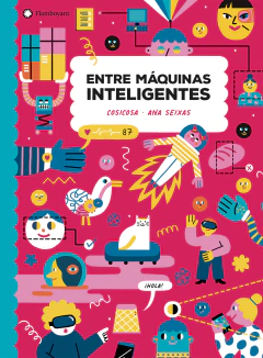 ENTRE MÁQUINAS INTELIGENTES - CosiCosa y Ana Seixas - comprar online