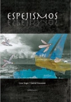 Espejismos - Irene Singer y Gabriel Giovanetti