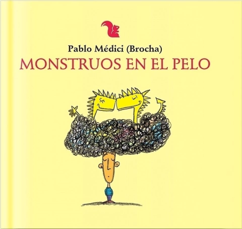 Monstruos en el Pelo - Pablo Médici (Brocha)