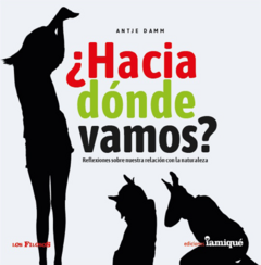¿Hacia dónde vamos? - Antje Damm