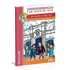 ¡INDEPENDENCIA! 9 de julio de 1816