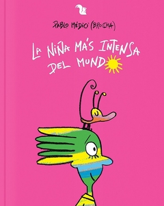 La niña más intensa del mundo - Pablo Médici (Brocha)