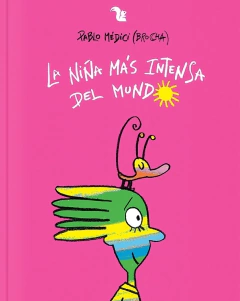 La niña más intensa del mundo - Pablo Médici (Brocha)