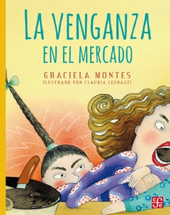 Emita y Emota. La venganza en el mercado - Graciela Montes y Claudia Legnazzi