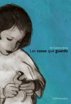 Las cosas que guardo - Mónica Gutierrez Serna