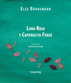 Lobo rojo y Caperucita feroz - Elsa Bornemann - comprar online