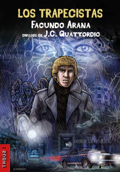 Los trapecistas - Facundo Arana y Juan Carlos Quattordio