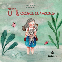 MI CASA A VECES - Laura Wittner y María Elina
