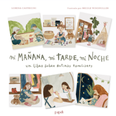 Mi mañana, mi tarde, mi noche - Lorena Castricini y Nicole Windmuller