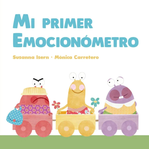 Mi primer emocionómetro - Susanna Isern y Mónica Carretero