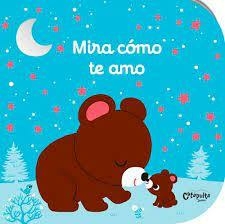Mira cómo te amo libro con texturas - Christel Denolle