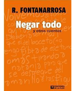 Negar todo y otros cuentos - Fontanarrosa Roberto
