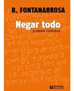 Negar todo y otros cuentos - Fontanarrosa Roberto