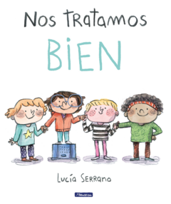 Nos tratamos bien tapa dura- Lucía Serrano
