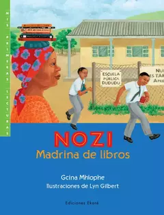 Nozi, madrina de libros - GCINA MHLOPHE y Lyn Gilbert