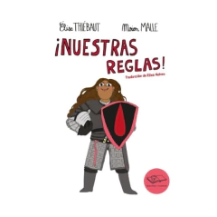 ¡Nuestras Reglas! - Elise Thiebaut