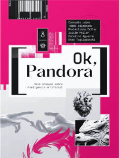 OK, PANDORA. SEIS ENSAYOS SOBRE INTELIGENCIA ARTIFICIAL - EL GATO Y LA CAJA - comprar online