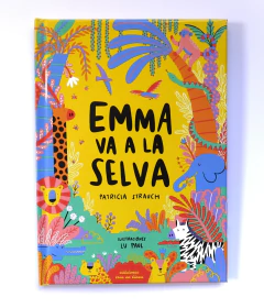 Emma va a la selva - Patricia Strauch y Lu Paul