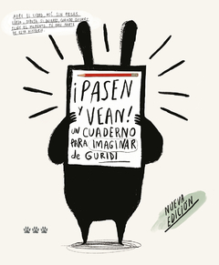 Pasen y vean. Un cuaderno para imaginar - Guridi