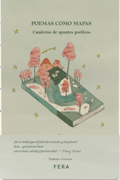 POEMAS COMO MAPAS. CUADERNO DE APUNTES POETICOS - Tamara Grosso