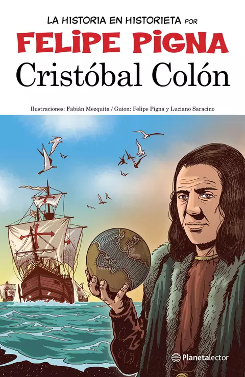 La historia en historieta Cristobal Colón - Felipe Pigna