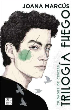 Trilogía de Fuego 2: Ciudades de Cenizas - Joana Marcús