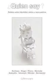 Quién soy. Relatos sobre identidad, nietos y reencuentros.