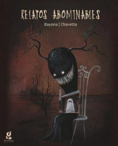 Relatos Abominables - Victoria Bayona y Juan Chavetta