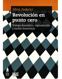 Revolución en punto cero - Silvia Federici