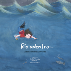 RIO ADENTRO - CAROLINA MARIN LONDOÑO