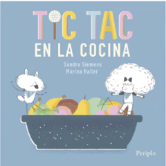 Tic Tac en la cocina - Sandra Siemens y Marina Haller