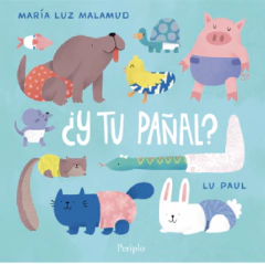 ¿Y tu pañal? - María Luz Malamud y Lu Paul