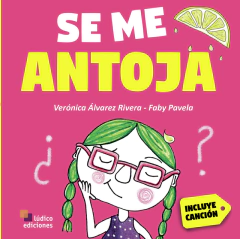 Se me antoja - Verónica Álvarez Rivera y Faby Pavela