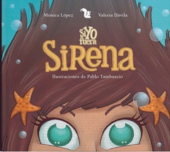 Si yo fuera sirena - Mónica López y Valeria Dávila