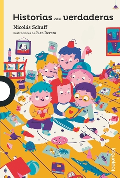Historias casi verdaderas - Nicolás Schuff y Juan Devoto