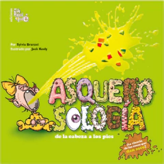 Asquerosología de la cabeza a pies- Sylvia Branzei