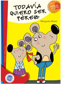 Todavía quiero ser Pérez - Margarita Mainé