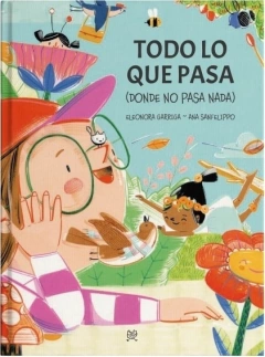 Todo lo que pasa (donde no pasa nada) - Eleonora Garriga y Ana Sanfelippo